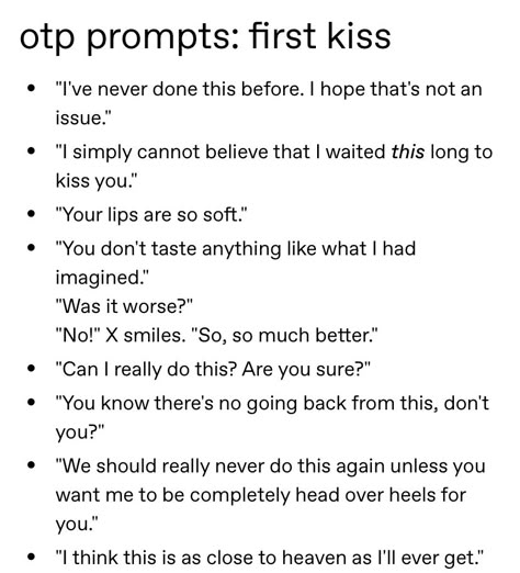 Prologue Prompts, Fluff Scenario Prompts, Ship Prompts Steamy, Writing Starters Story Prompts, Touch Starved Writing Prompts, Drunk Prompts, Strangers To Lovers Prompts, Kissing Prompts Writing, First Kiss Prompts