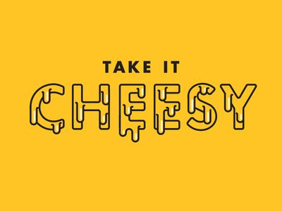 Take it Cheesy Say Cheese Logo, Cheese Graphic Design, Pizza Quotes, Backlit Signage, Cheese Dreams, Business Marketing Design, Pretzel Cheese, Pizza Branding, Restaurant Poster