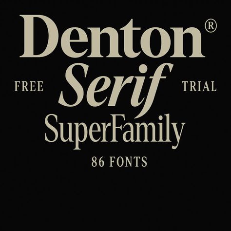 Type Tuesday: Denton Superfamily Adds Edge to Classic Sophistication – PRINT Magazine Film Font, Bold Serif Fonts, Serif Logo, Minimalist Font, Modern Serif Fonts, Popular Fonts, Font Inspiration, Creative Fonts, Web Design Trends