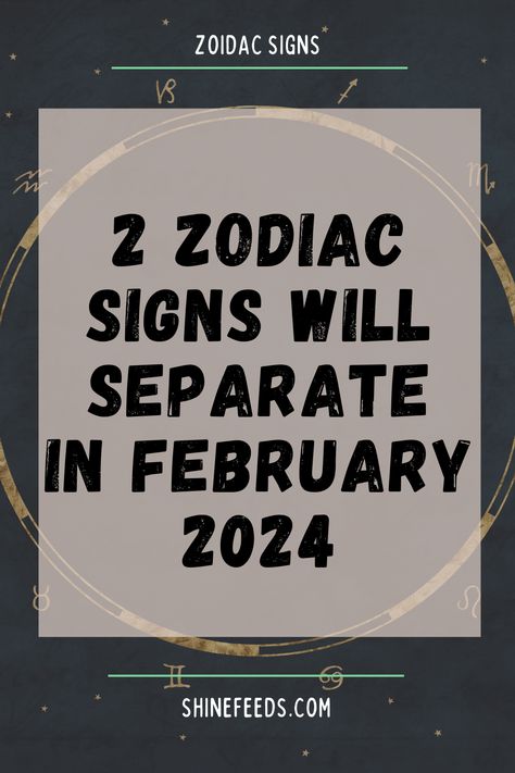 2 Zodiac Signs Will Separate In February 2024 Gemini Sagittarius, Winter January, Virgo Aries, Sign Tattoo, Capricorn Virgo, Zodiac Signs Relationships, Love Sky, Horoscope Capricorn, Zodiac Sign Tattoos