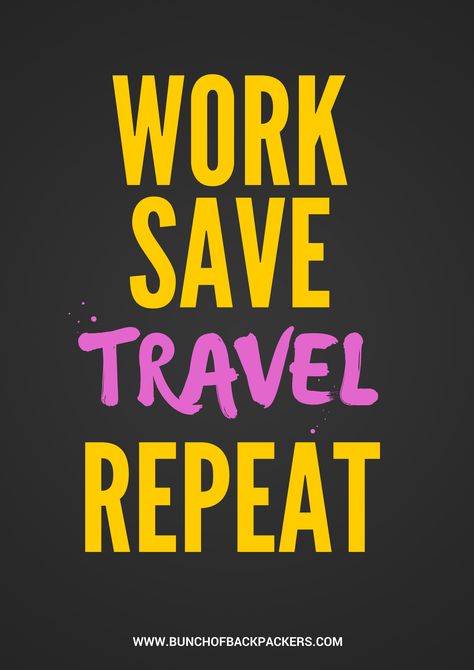 Travel wisdom - Work Save Travel Repeat. Reviewer Design, Work Save Travel Repeat, Travel Wisdom, Quotes Work, Time To Travel, Best Travel Quotes, Travel Quotes Wanderlust, Travel Quotes Adventure, Travel Savings