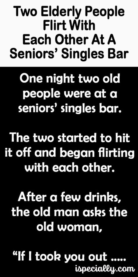 Two Elderly People Flirt With Each Other At A Seniors’ Singles Bar Senior Citizen Jokes, Super Senior Funny, Senior Citizen Humor, Old People Memes Hilarious, Getting Old Memes Humor, Old Lady Memes Humor, Elderly People, Senior Citizen, Old People