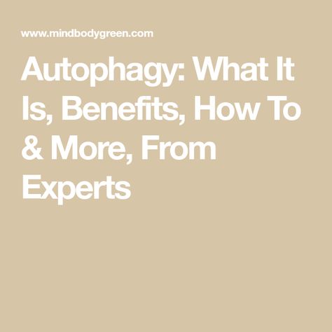 Autophagy: What It Is, Benefits, How To & More, From Experts Autophagy Benefits, What Is Autophagy, Nutrition Consultant, Pulmonary Disease, Family Medicine, Holistic Nutrition, Healthy Aging, Intermittent Fasting, Interesting Stuff