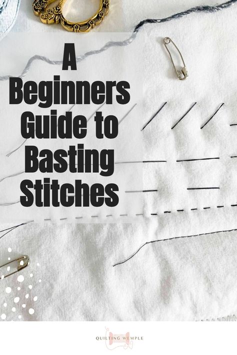 How To Sew Batting To A Quilt, How To Baste A Quilt, Basting A Quilt, Basting Stitch, Quilt Layers, Make A Quilt, Sewing Machine Basics, Quilt Tutorial, Different Stitches