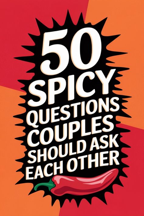 "50 spicy questions couples should ask each other, with a chili pepper illustration." Questions About Sexuality, Hot Topics To Talk About, Cute Questions To Ask Your Girlfriend, Cute Couple Questions, Spicy Questions For Couples, 50 Questions Game, Hot Seat Questions For Couples, Spicy 21 Questions, Couple Quiz Questions