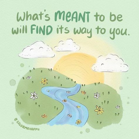 What’s Your Will Find You, Where There Is A Will There Is A Way, What Is Yours Will Find You, What Is Meant To Be Will Be, What Is Yours Will Find You Quote, If Its Meant To Be It Will Be, It Is What It Is Quotes, Happy Thankful Thursday, New Journey Quotes