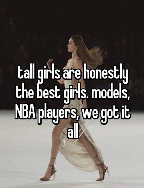 Tall Girls Quotes, Tall Quotes, Tall Girl Quotes, Tall Girl Problems, Sarcastic Women, Girl Struggles, Whisper Board, Girl Problems, Sassy Quotes