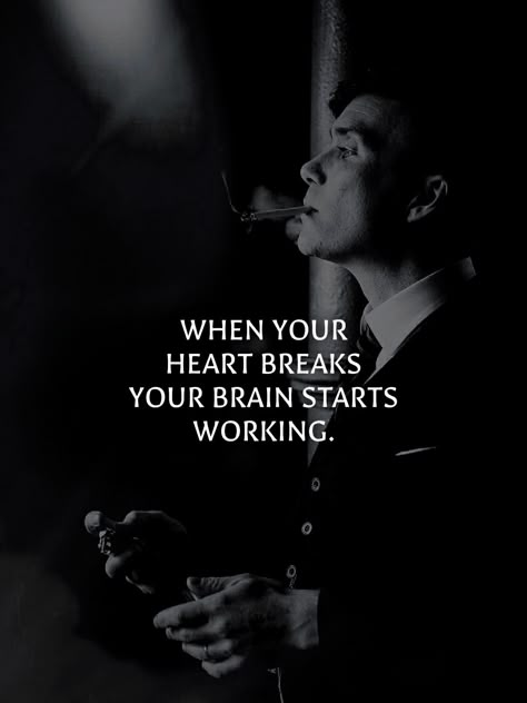 Gentlemen Quotes, Gangster Quotes, Heart Breaks, Peaky Blinders Quotes, Gangsta Quotes, Strong Mind Quotes, Man Up Quotes, Powerful Motivational Quotes, Hard Quotes