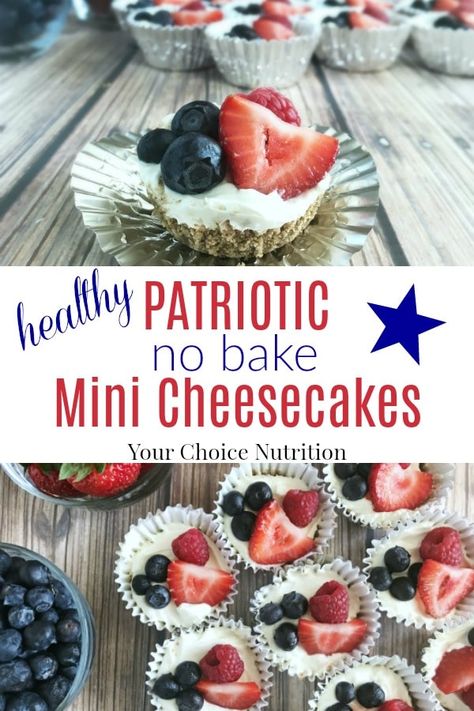 Healthy Patriotic No Bake Mini Cheesecakes - Your Choice Nutrition Patriotic Cheesecake, No Bake Mini Cheesecakes, Mini No Bake Cheesecake, Patriotic Food, Patriotic Desserts, Healthy Summer Recipes, Party Inspo, Mini Cheesecakes, Party Recipes