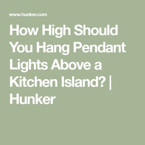 How High Should You Hang Pendant Lights Above a Kitchen Island? | Hunker Pendant Light Height Above Island, Pendant Lights Above Kitchen Island, Lights Above Kitchen Island, Lights Over Island, Kitchen Peninsula, Kitchen Rules, Lighting Pendant, Kitchen Island Lighting Pendant, Island Pendants