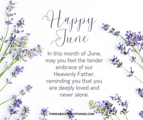 June blessings quotes June 1st Blessings, June Blessings Quotes, June Blessings, Blessings Quotes, Happy June, Tender Embrace, Surrender To God, June Birthday, Birthday Blessings