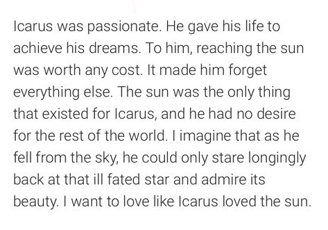 Icarus Quotes, Icarus Aesthetic, Icarus Loved The Sun, Quotes About Becoming, Raw Quotes, Falling Star, Falling From The Sky, Falling Stars, Writing Ideas