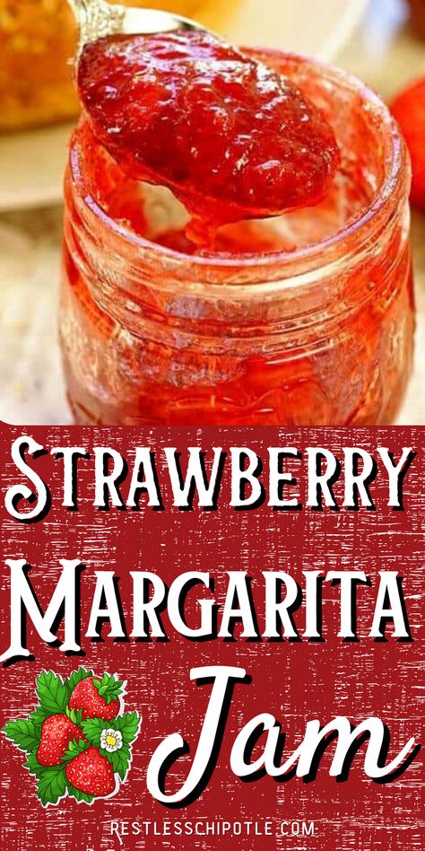 Strawberry Margarita Jam Recipe, Strawberry Margarita Jam, Jam Recipes With Alcohol, Strawberry Jam Flavors, Margarita Jelly Recipe, Strawberry Jam Combinations, Jam Jelly Recipes, Fun Jam Recipes, Canned Jams And Jellies