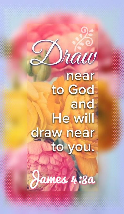 . James 4 8, Draw Near To God, Book Of James, Money Manifestation, Lord God, Jesus Christus, Prayer Scriptures, Biblical Quotes, Favorite Bible Verses