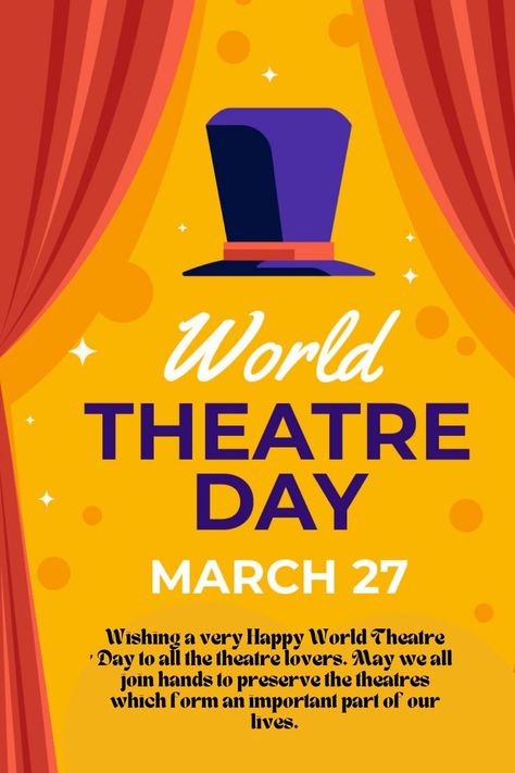 Happy World Theatre Day! World Theatre Day Poster, Theater Musical, World Theatre Day, Day Wishes, Our Life, Beautiful Nature, Theater, Broadway, Acting