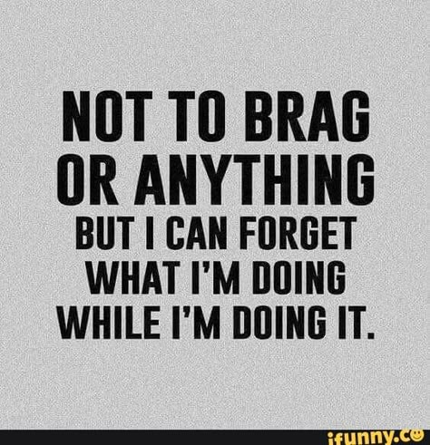 NDT T0 BRAG [IR ANYTHING BUT I CAN FDRGET WHAT I'M DOING WHILE I’M IlllING IT. - iFunny :) Funny Quotes Sarcasm, Sarcastic Quotes Funny, Cartoon Quotes, Badass Quotes, E Card, Funny Sayings, Quotable Quotes, Sarcastic Humor, Sarcastic Quotes