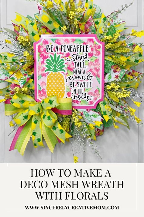 Learn how to make a deco mesh wreath with florals. This DIY deco mesh wreath is the perfect summer wreath to decorate your front door. Not only does it feature bright colors, but the symbol of hospitality - the pineapple! Follow this step-by-step guide for making deco mesh wreaths. Deco Mesh Wreath Tutorial, Pineapple Wreath, Pancake Wreath, Diy Deco Mesh Wreath, Make Your Own Wreath, Deco Mesh Wreaths Tutorials, Summer Porch Decor, Deco Mesh Wreaths Diy, Mesh Wreath Tutorial