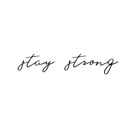 Tattoo Stay Strong, Stay Strong Tattoo, Tattoo Typography, Tattoo Text, Strong Tattoos, Tattoo Quotes About Strength, Diy Tattoo Permanent, Molecule Tattoo, Typography Tattoo