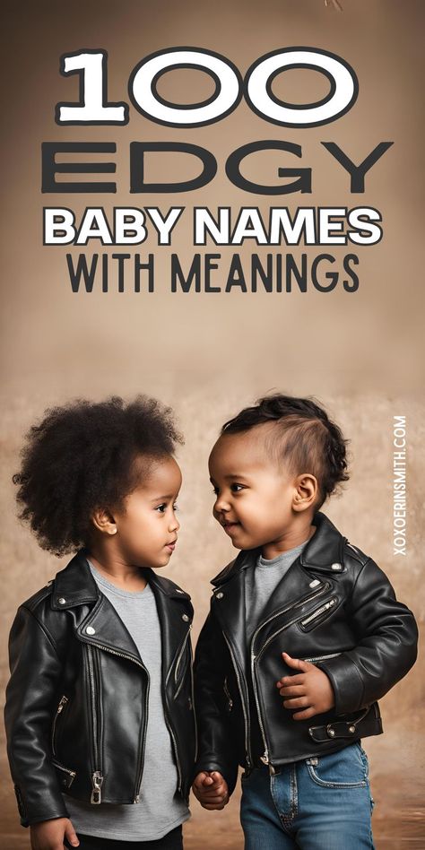 cute baby boy and baby girl in leather jackets and title 100 edgy baby names with meanings Edgy Girl Names, Grunge Names, Edgy Boy Names, Gothic Baby Names, Badass Boy Names, Irish Baby Boy Names, Different Baby Names, Irish Baby Girl Names, Baby Names List