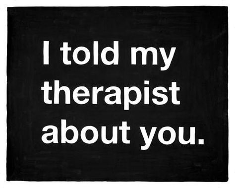 I did! My Therapist, Bones Funny, The Words, Writing Prompts, Favorite Quotes, I Laughed, Just In Case, Me Quotes, Words Of Wisdom