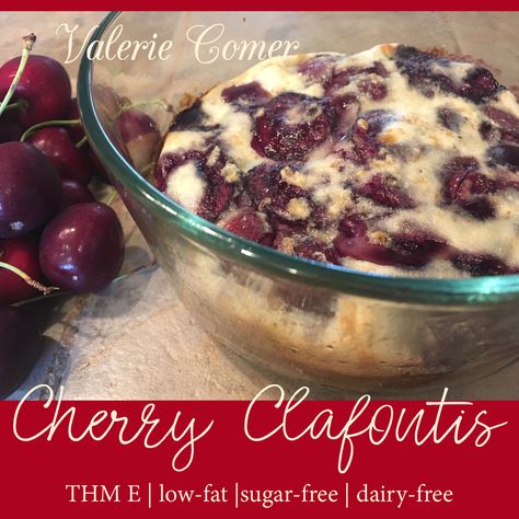 Thm E Desserts, Thm Baking Blend, Trim Healthy Mama Diet, Thm E, Trim Healthy Mama Dessert, Cherry Clafoutis, Thm Breakfast, Trim Healthy Recipes, Trim Healthy Momma