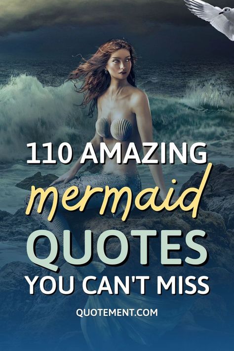 Welcome to my fantastic collection of 110 mermaid quotes that will amaze you! Read the best and most inspirational quotes right here! Siren Quotes Mermaids, Mako Mermaids Funny, Mermaid Sayings Quotes, Quotes About Mermaids, Mermaid Quotes Inspirational, Siren Quotes, Sea Beach Quotes, Funny Mermaid Quotes, Profound Life Quotes