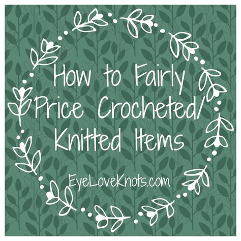 How Much To Charge For Crochet Items, I Crochet Because Quotes, How To Price Crochet Items, Selling Knitted Items, Crochet Pricing Guide, How To Price Crochet Items To Sell, Crochet Pricing, Crochet Help, Crochet Edgings