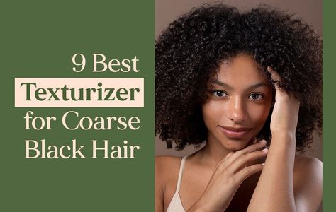 9 Best Texturizer for Coarse Black Hair | Cosmetize UK Natural Hair Texturizer, Texturized Black Hair, Hair Texturizer, Texturizing Hair, Olive Oil Hair, Course Hair, Hair Lotion, Natural Wavy Hair, Texturizer On Natural Hair