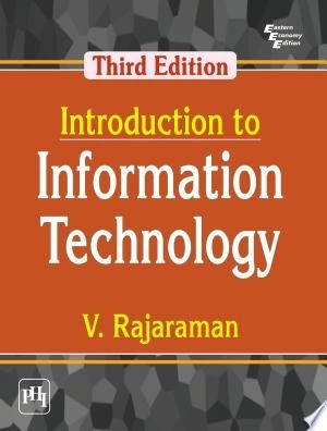 INTRODUCTION TO INFORMATION TECHNOLOGY PDF By:RAJARAMAN, V. Published on 2018-01-01 by PHI Learning Pvt. Ltd. his textbook is designed to te... Chopper Bike, Business Data, Bachelor Of Science, American Universities, Learning Objectives, Data Processing, Pdf Books Download, Computer Network, Basic Concepts