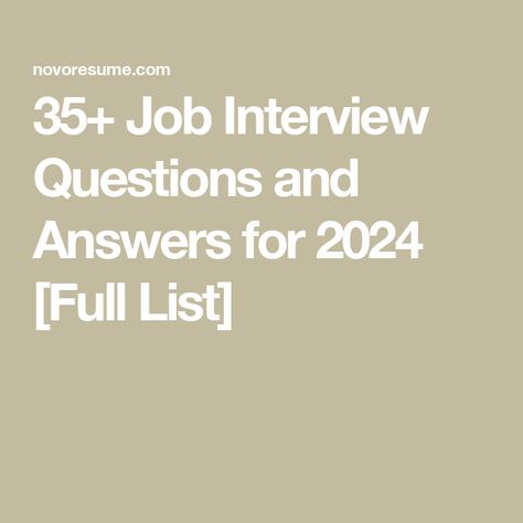 35+ Job Interview Questions and Answers for 2024 [Full List] Common Job Interview Questions And Answers, Answering Interview Questions, Job Interview Questions And Answers Tips, Phone Interview Questions And Answers, Interview Questions For Employers To Ask, How To Answer Interview Questions, Star Interview Questions, 2nd Interview Questions, Supervisor Interview Questions