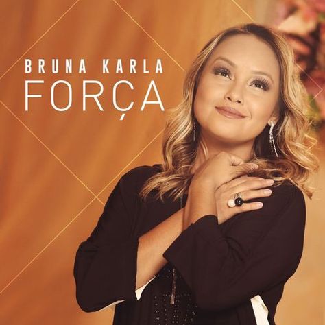 Vem curtir Força de Bruna Karla na Deezer Sign Up, For Free