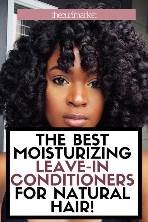 Best Leave In Conditioners for Dry Natural Hair | To The Curl Market Best Moisturizer For Dry 4c Hair, Leave In Conditioner For Natural Hair, Grow Long Thick Hair Fast, Braid Spray, Moisturizing Hair Oil, Low Porosity Natural Hair, Women Cornrows, 4a Natural Hair, Hair Recipes