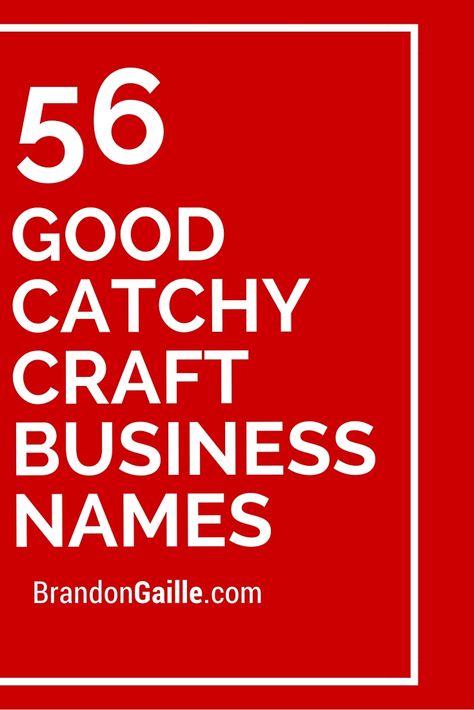 56 Good Catchy Craft Business Names Craft Business Names, Cute Business Names, Catchy Business Name Ideas, Unique Business Names, Name Crafts, Catchy Slogans, Cookie Business, Creative Names, Names Ideas