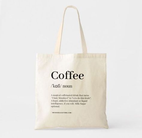 Coffee Merch, Coffee Tote Bag, Totes Ideas, Caffeine Addict, Canvas Bag Design, Coffee Ideas, Funny Tote Bags, Book Tote Bag, Bag Designs