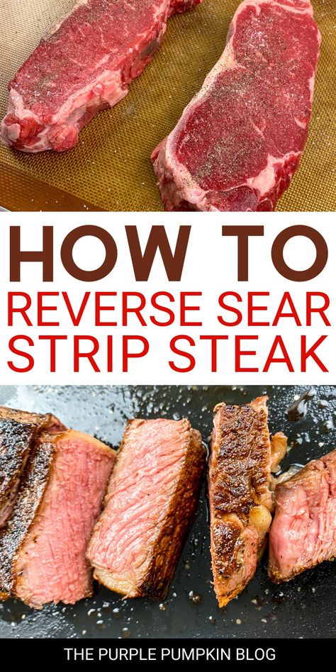 Reverse Sear Steak, Steak Ribeye, Cast Iron Steak, Strip Steaks, Steak In Oven, Cook Steak, Ny Strip Steak, Ny Strip, Seared Steak