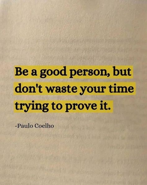 (20) Home / X Be A Good Person, Don't Waste Your Time, A Good Person, Good Person, Book Page Crafts, Kindness Matters, Karma Quotes, Writing Poetry, Prove It