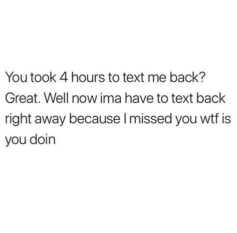 Waiting For Him To Reply, Waiting For Him To Text Back, Morning Text For Crush, Me Waiting For Him To Text Back, Talking Stage Text Messages, Good Morning Texts For Him Crush, Not Texting Back Quotes, Waiting For A Text Back, Not Texting Back