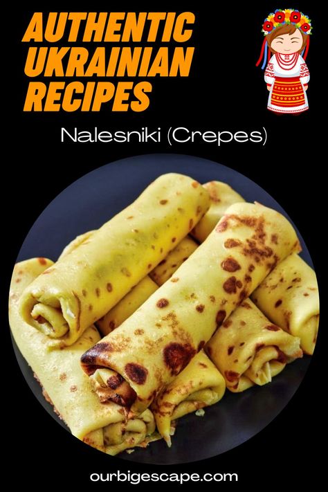 Nalesniki Recipe Ukrainian, Ukrainian Recipes Desserts, Nalysnyky Recipe, Ukrainian Recipes Traditional, Ukranian Recipe, Ukrainian Crepes, Ukrainian Baking, Ukranian Food Recipes, Ukrainian Dessert