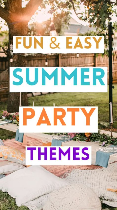 Summer Party Themes - 20 Fun & Easy Ideas Original Party Themes, Summer Work Party Ideas, Themed Summer Parties, Summer Themed Party Ideas, Summer Bash Party Ideas, Summer Party Ideas For Adults Backyards, Summer Adult Birthday Party, End Of Summer Party Themes, Summer Theme Party Ideas For Adults