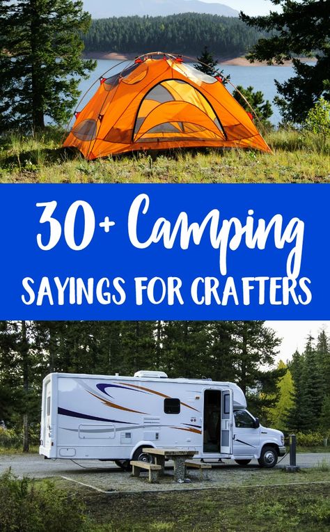 30  Camping Sayings for Silhouette Portrait or Cameo and Cricut Explore or Maker Crafters - Tents - RV - Camps - Summer - by cuttingforbusiness.com Camping Sayings, Tumblr Inspiration, Solo Camping, Camping Quotes, Camping Photography, Camping Checklist, Camping Supplies, Camping Essentials, Camping Lights