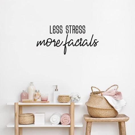 Vinyl Wall Art Decal - Less Stress More Facials - 14" x 30" - Trendy Inspiring Cute Fun Positive Selfcare Quote Sticker For Bedroom Closet Bathroom Make Up Mirror Boutique Beauty Salon Spa Decor medical spa (Black) Boutique Beauty Salon, Closet Bathroom, Spa Interior Design, Bathroom Quotes, Closet And Bathroom, Positive Vibes Quotes, Wall Art Decal, Spa Interior, Spa Wellness