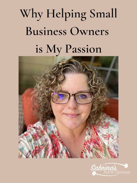 Why Helping Small Business Owners is My Passion - small business help - helping small business owners for over 15 years Small Business Owners, Small Business Consulting Services, Questions For Small Business Owners, Small Business Owner Affirmations, Motivation For Small Business Owners, Small Business Help, Bookkeeping And Accounting, Learn Business, Small Business Start Up