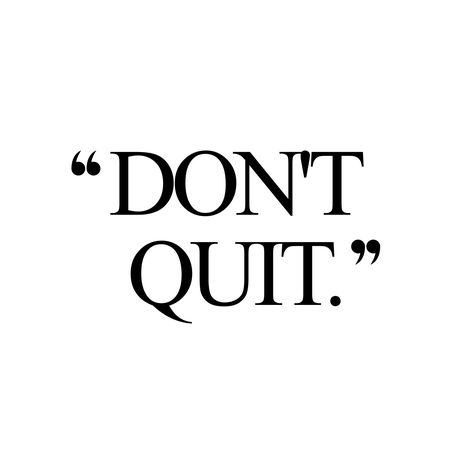 Don't quit! Browse our collection of motivational fitness and weight loss quotes and get instant exercise and training inspiration. Transform positive thoughts into positive actions and get fit, healthy and happy! http://www.spotebi.com/workout-motivation/dont-quit/ Don’t Quit, Never Quit Quotes, Positive Actions, Motivational Fitness, Don't Quit, Training Inspiration, Can't Stop Won't Stop, Gym Quote, Be Positive