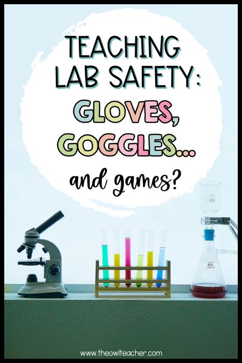 Teaching Lab Safety: Gloves, Goggles... and Games? - The Owl Teacher by Tammy DeShaw Lab Safety Activities, Science Lab Safety Rules, Science Lab Safety, Lab Safety Rules, Active Learning Strategies, Owl Teacher, Lab Week, Lab Safety, Lab Activities