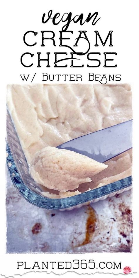 Vegan Cream Cheese made with Butter Beans is a great plant-based spread to use in place of conventional cream cheese. It’s surprising how delicious it is. Beans Plant, Butter Beans Recipe, Plant Based Recipe, Vegan Cheese Recipes, Canned Butter, Vegan Cream, Harvest Recipes, Probiotic Foods, Vegan Beans