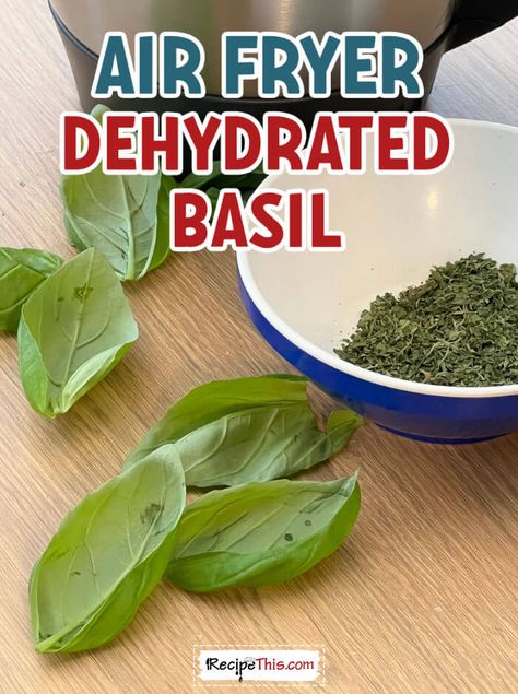 Recipe This | Dehydrate Basil In Air Fryer Ninja Foodi Recipes For Beginners, Dehydrate Basil, Dehydrated Banana Chips, Barbecue Pulled Pork Recipe, Ninja Foodi Recipes, Cobb Salad Ingredients, Fried Basil, Soup Maker Recipes, Dried Basil Leaves