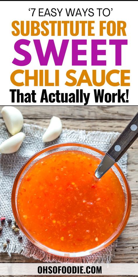 The text reads, 7 Easy Ways to Substitute for Sweet Chili Sauce That Actually Work! Sweet Chili Sauce Recipe Easy, Thai Chili Sauce Recipe, Thai Sweet Chili Sauce Recipe, Sweet Red Chili Sauce, Homemade Chili Sauce, Homemade Sweet Chili Sauce, Asian Chili Sauce, Sweet Chili Sauce Recipe, Best Sauce Recipe