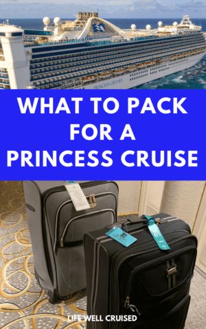 What to Pack for a Princess Cruise in 2022 - Life Well Cruised Princess Cruises Caribbean, Cruise Packing List Caribbean, Alaskan Cruise Outfits, British Isles Cruise, Cruise Ship Pictures, Panama Canal Cruise, Cruise Packing List, Antarctica Cruise, Princess Cruise Lines