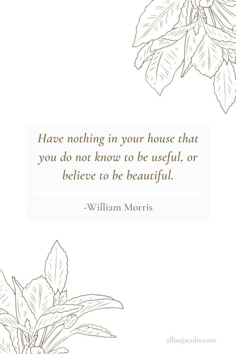 Have nothing in your house that you do not know to be useful, or believe to be beautiful. - william morris Inspiring perspective to create more minimalist style in your home Home Decor Finds, Amazon Home Decor, Home Styling, Minimalist Interior Design, Be Beautiful, Amazon Home, Minimalist Interior, Interior Design Styles, William Morris