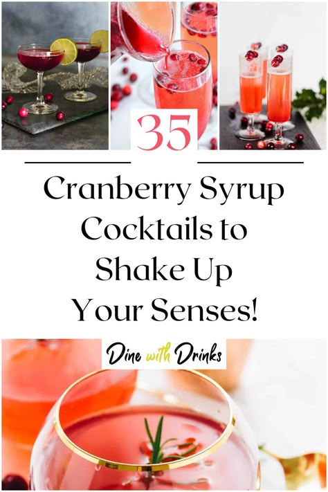 Collage of 4 cranberry syrup cocktails. Cocktails With Cranberries, Drinks With Cranberry Simple Syrup, Cocktails With Cranberry Simple Syrup, Cranberry Syrup Cocktail, Cranberry Simple Syrup Recipe, Cranberry Sauce Cocktail, Cranberry Simple Syrup Cocktail, Fruit Syrup Recipe, Simple Syrup Drinks